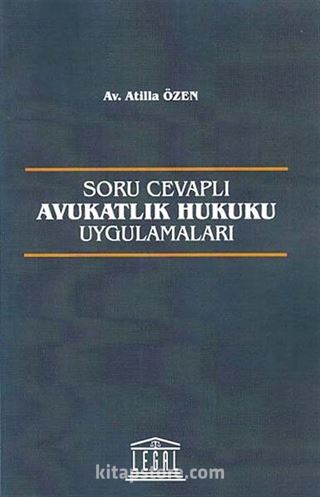 Soru Cevaplı Avukatlık Hukuku Uygulamaları