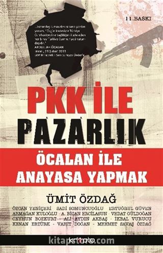 PKK ile Pazarlık / Öcalan ile Anayasa Yapmak