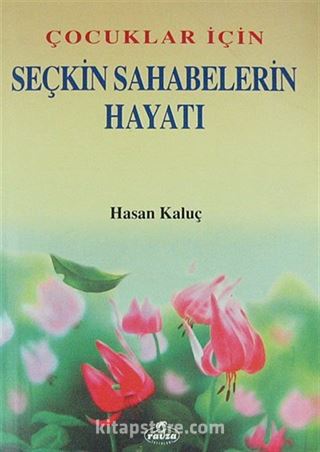 Çocuklar İçin Seçkin Sahabelerin Hayatı