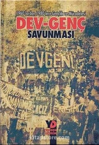 1960'lardan 1980'lere Gençlik ve Mücadelesi Dev-Genç Savunması