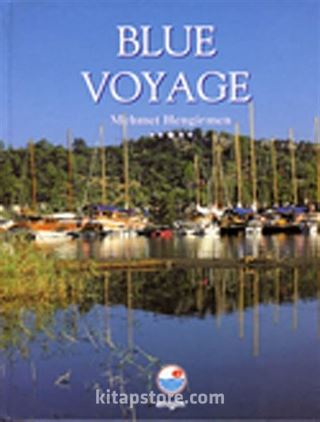 Blue Voyage / Mavi Yolculuk (İngilizce - Ciltli)