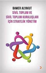 Sivil Toplum ve Sivil Toplum Kuruluşları İçin Stratejik Yönetim