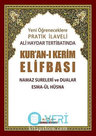 Yeni Öğreneceklere Pratik İlaveli Ali Haydar Tertibatında Kur'an-ı Kerim Elifbası