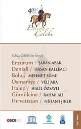 Evliya Çelebi'nin İzinde Erzurum, Denizli, Bolu, Osmaniye, Halep, Gümülcine, Hırvatistan