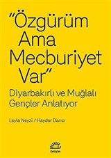 Özgürüm Ama Mecburiyet Var