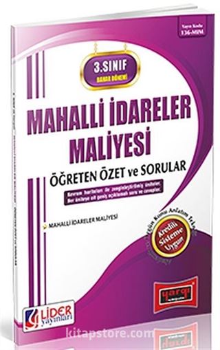 3. Sınıf Bahar Dönemi Mahalli İdareler Maliyesi Öğreten Özet ve Sorular (Kod:136-MİM)