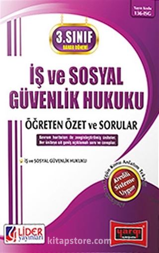 AÖF 3. Sınıf Bahar Dönemi İş ve Sosyal Güvenlik Hukuku Öğreten Özet ve Sorular (Kod:136-İSG)