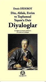 Din, Ahlak, Evrim ve Toplumsal Yaşam'a Dair Diyaloglar