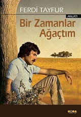 Bir Zamanlar Ağaçtım