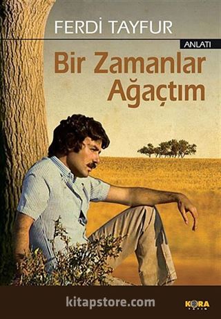 Bir Zamanlar Ağaçtım