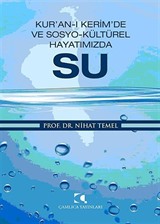 Kur'an-ı Kerim'de ve Sosyo-Kültürel Hayatımızda Su