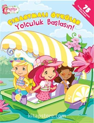 Çilek Kız / Çıkartmalı Öyküler - Yolculuk Başlasın