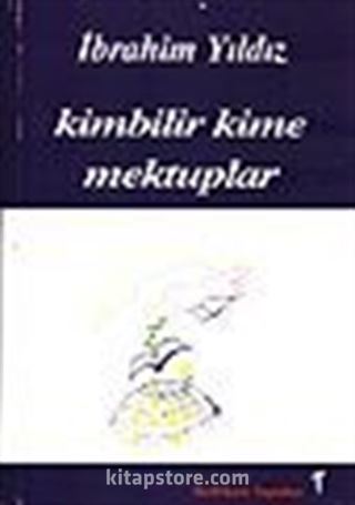 Kimbilir Kime Mektuplar