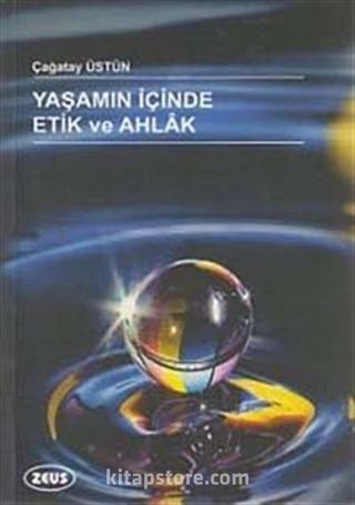 Yaşamın İçinde Etik ve Ahlak