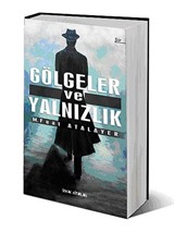 Gölgeler ve Yalnızlık