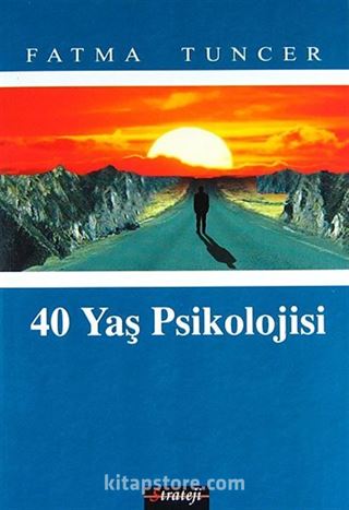 40 Yaş Psikolojisi