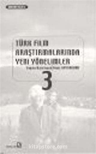 Türk Film Araştırmalarında Yeni Yönelimler 3