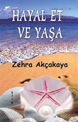 Hayal Et ve Yaşa