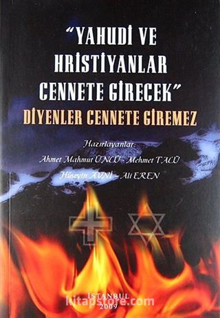 'Yahudi ve Hristiyanlar Cennete Girecek' Diyenler Cennete Giremez