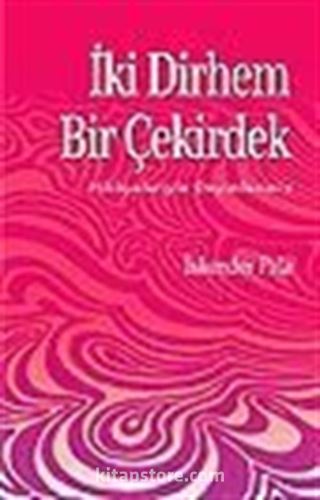 İki Dirhem Bir Çekirdek