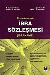 Öğreti ve Uygulamada İbra Sözleşmesi (İbraname)