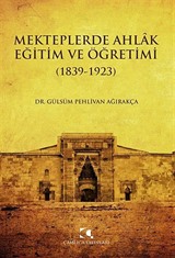 Mekteplerde Ahlak Eğitim ve Öğretimi (1839-1923)