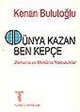 Dünya Kazan Ben Kepçe