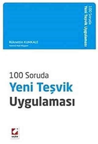 100 Soruda Yeni Teşvik Uygulaması