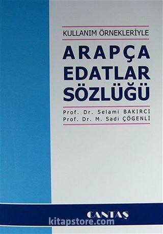 Kullanım Örnekleriyle Arapça Edatlar Sözlüğü