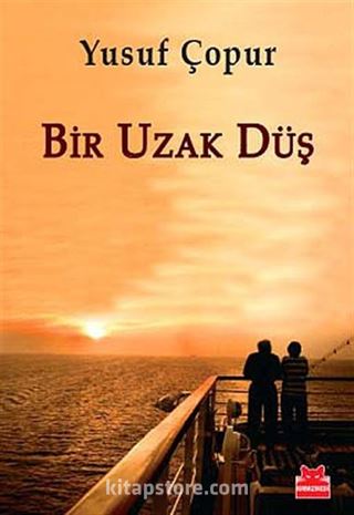 Bir Uzak Düş