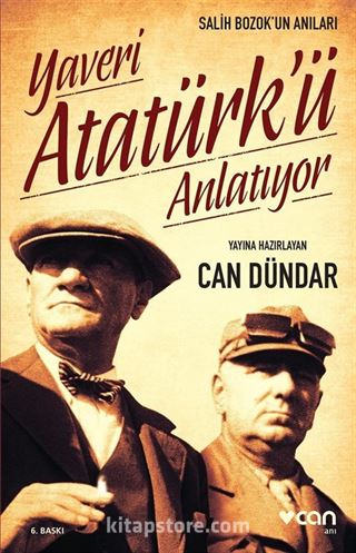 Yaveri Atatürk'ü Anlatıyor