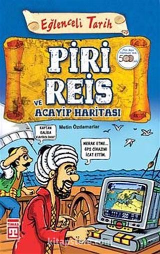 Piri Reis ve Acayip Haritası