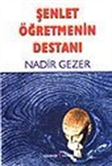 Şenlet Öğretmenin Destanı