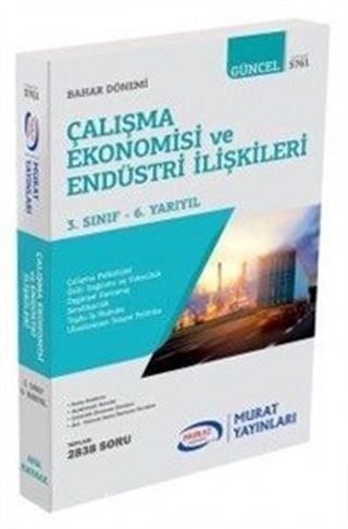 3. Sınıf 6. Yarıyıl Bahar Dönemi Çalışma Ekonomisi ve Endüstri İlişkileri Ana Kaynak (Kod:5761)