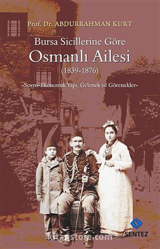 Bursa Sicillerine Göre Osmanlı Ailesi (1839-1876)