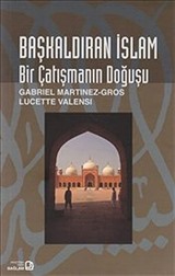 Başkaldıran İslam - Bir Çatışmanın Doğuşu