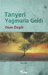 Tanyeri Yağmurla Geldi