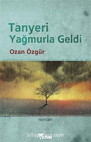 Tanyeri Yağmurla Geldi