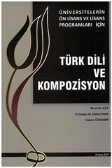 Türk Dili ve Kompozisyon (Üniversitelerin Ön Lisans ve Lisans Programları İçin)