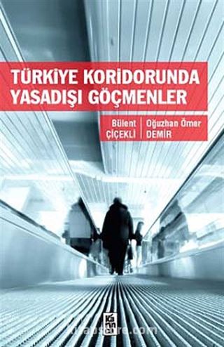 Türkiye Koridorunda Yasadışı Göçmenler