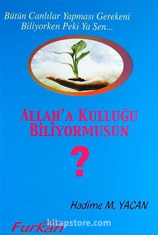 Allah'a Kulluğu Biliyormusun?