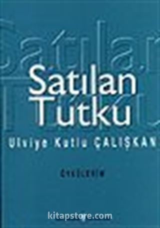 Satılan Tutku