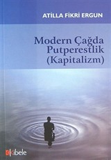 Modern Çağda Putperestlik (Kapitalizm)