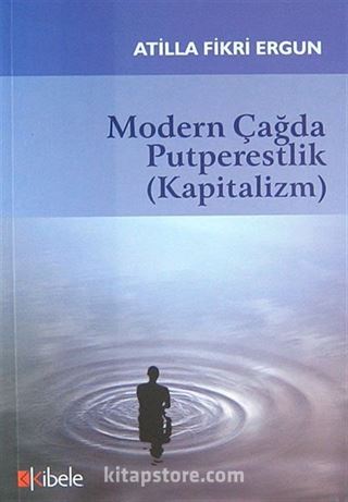 Modern Çağda Putperestlik (Kapitalizm)