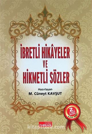 İbretli Hikayeler ve Hikmetli Sözler