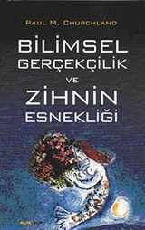 Bilimsel Gerçeklik ve Zihnin Esnekliği