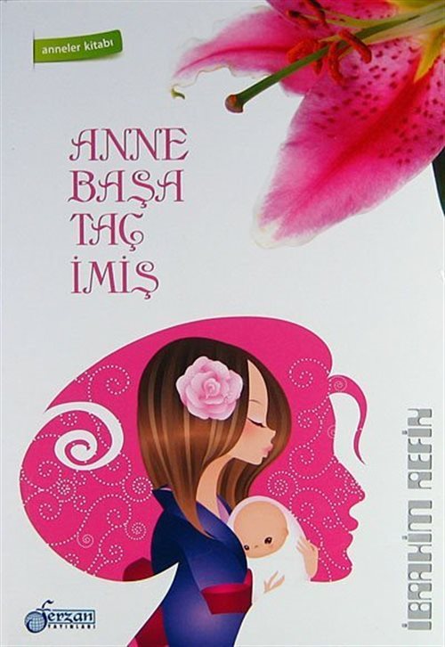 Anne Başa Taç İmiş