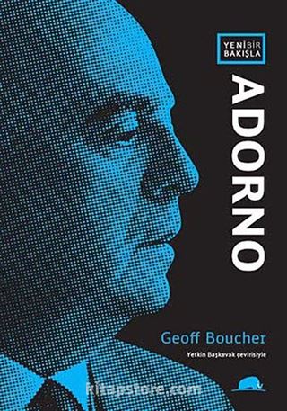 Yeni Bir Bakışla: Adorno