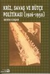 Kriz, Savaş ve Bütçe Politikası (1926-1950)