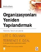 Organizasyonları Yeniden Yapılandırmak (Yetenek, Tercih ve Liderlik)